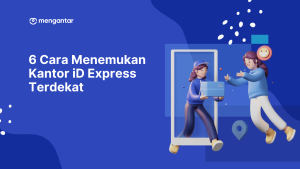 6 Cara Menemukan Kantor iD Express Terdekat