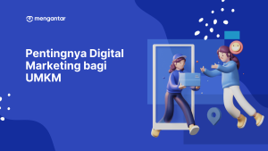 Pentingnya Digital Marketing bagi UMKM